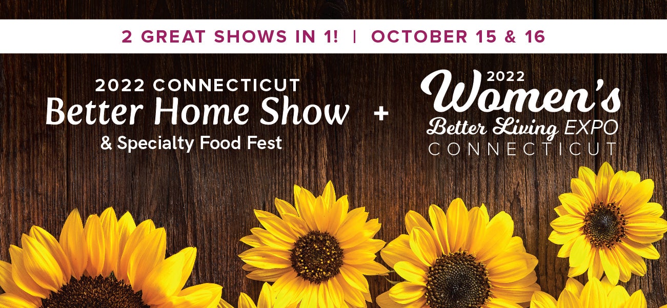 2022 Connecticut Better Home Show