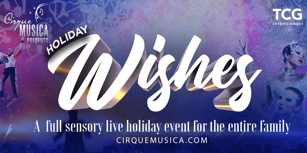 Cirque Musica Presents Holiday Wishes