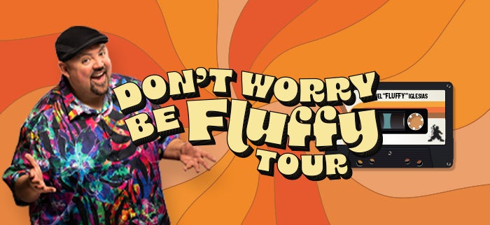 More Info for COMEDIAN GABRIEL “FLUFFY” IGLESIAS TO BRING HIS GABRIEL IGLESIAS: “DON’T WORRY BE FLUFFY” TO TOTAL MORTGAGE ARENA IN BRIDGEPORT ON APRIL 4, 2025